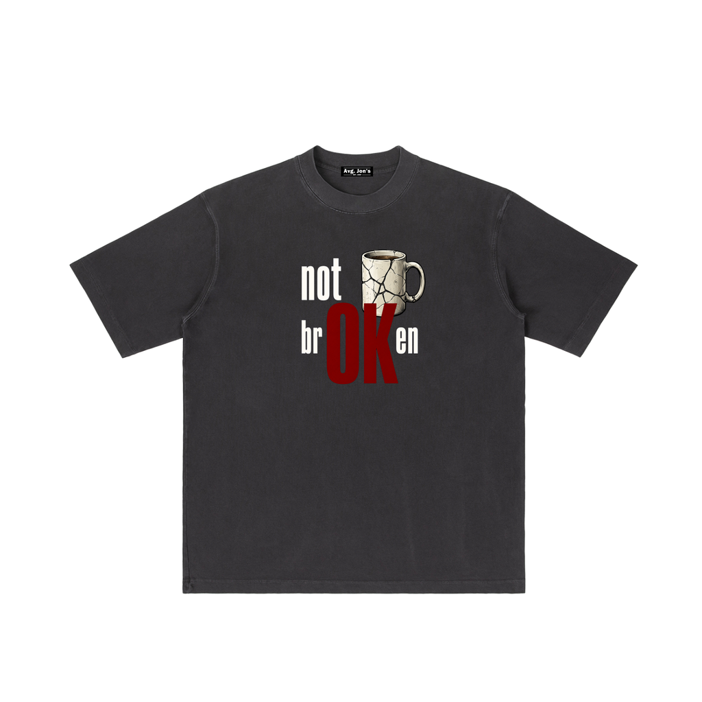 Not Broken - Vintage Wash T-shirt
