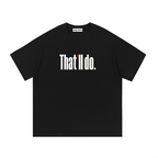 That'll Do, Cotton T-Shirt
