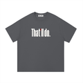 That'll Do, Cotton T-Shirt