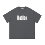That'll Do, Cotton T-Shirt