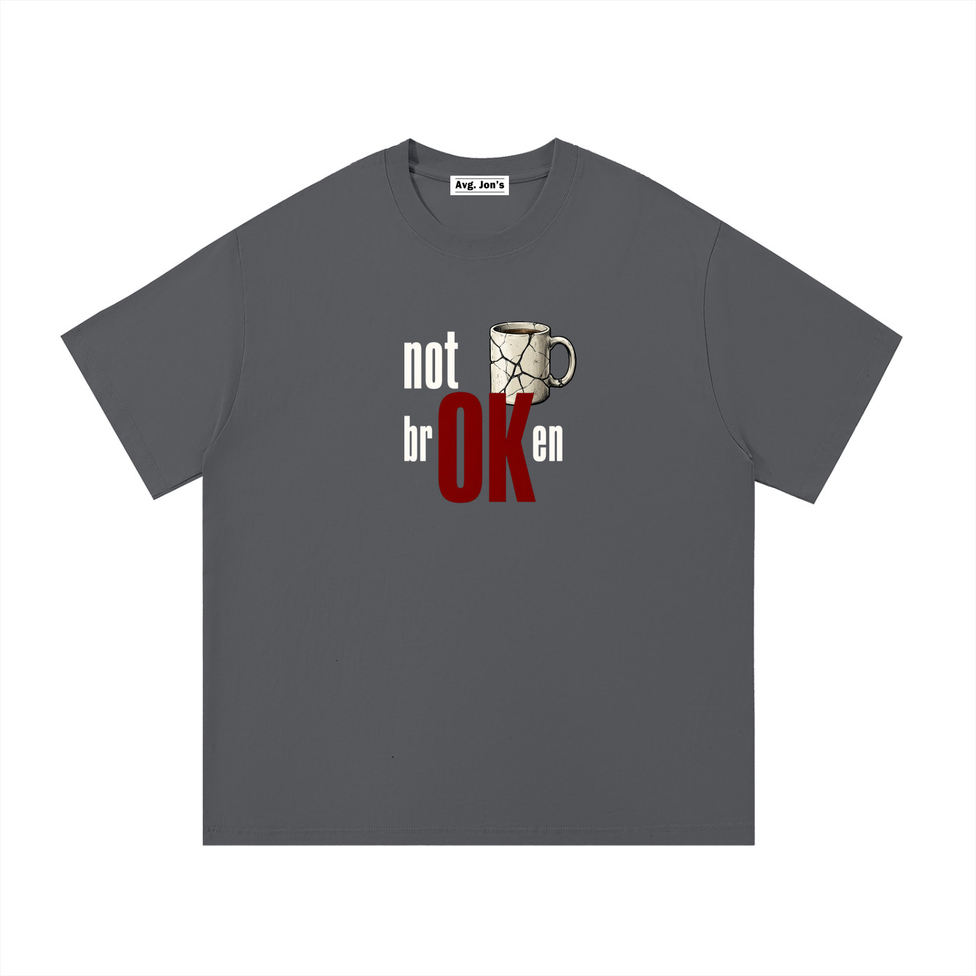 Not Broken, OK Cotton T-Shirt