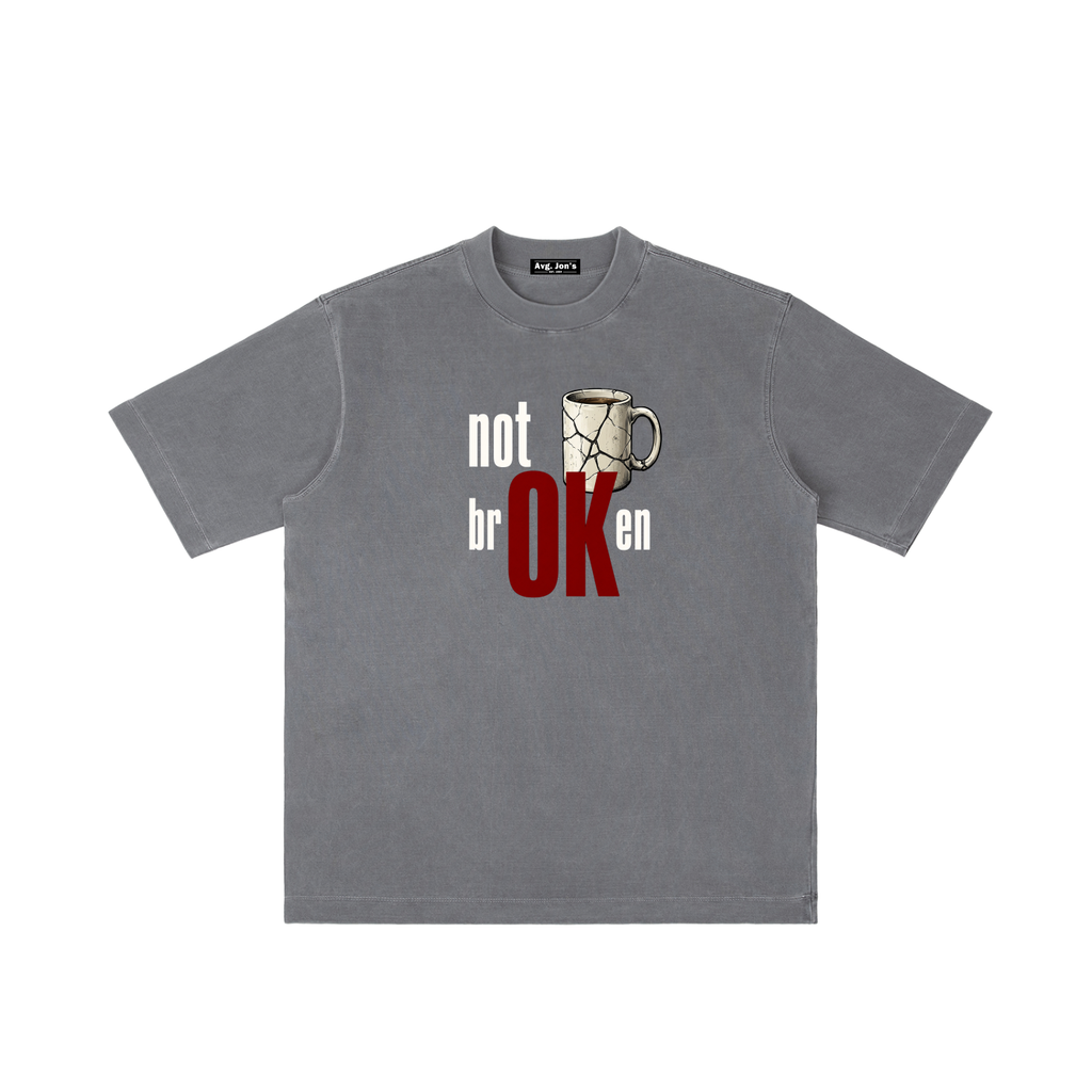Not Broken - Vintage Wash T-shirt